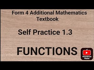 Self Practice 1.3 Objects and images of functions / Form 4 Additional Mathematics Textbook