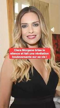 Clara Morgane breaks the silence and makes a shocking revelation about her life!