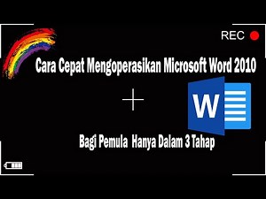 Cara Cepat Mengoperasikan Microsoft Word 2010 Bagi Pemula, Dengan 3 Tahap #microsoftword #word2010