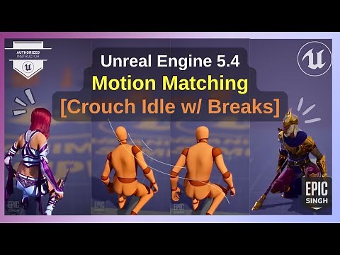 Unreal Engine 5.4: Advanced Motion Matching Crouch Idle Animations with Breaks | Tutorial