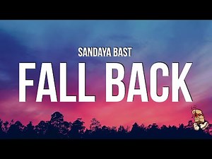 Sandaya Bast - Fall Back (Lyrics)