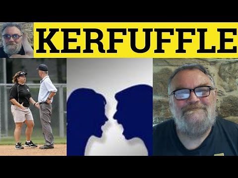 🔵 Kerfuffle Meaning - Kerfuffle Explained - Kerfuffle Definition - C2 English Vocabulary IELTS CPE