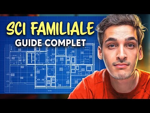 Comment créer une sci familiale en 2026 - guide complet