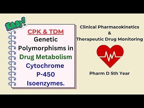 Genetic Polymorphism in Drug Metabolism - Pharm D notes - Pharm D 5th year - CPK & TDM