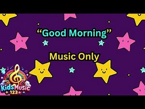 🌞 Good Morning Song for Kids | Fun Rap to Start the Day 🌞 music only