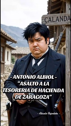 ANTONIO ALBIOL "ASALTO A LA TESORERIA DE HACIENDA DE ZARAGOZA" - Historia del Bajo Aragón #abuelorejodeta #HistoriaViva #BajoAragón #MemoriaJusta #VerdadesOlvidadas #CrónicaReal #calanda | Abuelo Rejodeta