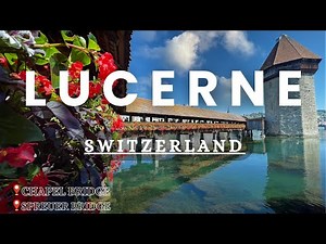 Experience Lucerne Switzerland Like a Local!|Chapel Bridge |Spreuer Bridge | Swiss View | Earth Life