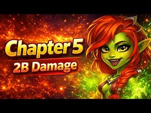 Hero Wars Chapter 5 Guide (2B Damage Setup)