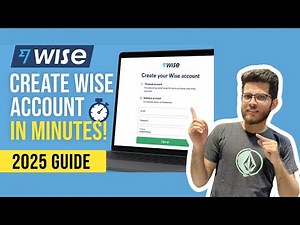 How to Create Wise Account in 2025 (Step-by-Step Guide for Beginners)