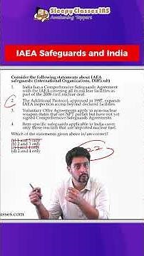 Understanding Safeguards Agreement of India with IAEA - UPSC Prelims 2026