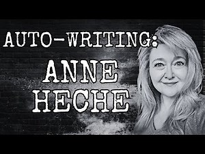 AUTO-WRITING: ANNE HECHE
