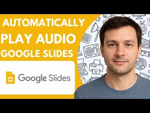 How to Automatically Play Audio in Google Slides Full 2026 Guide