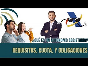👉 AUTÓNOMO SOCIETARIO ¿Cómo funciona?¿Con NÓMINA?Diferencias, requisitos, obligaciones...