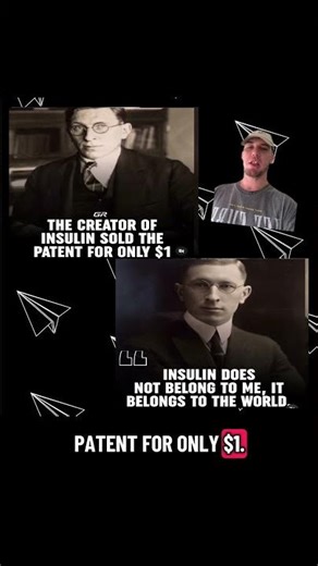 Man who made insulin sold the patent for 1 dollar 💵