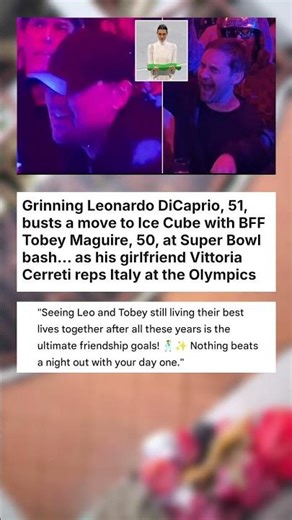 Grinning Leonardo DiCaprio, 51, busts a move to Ice Cube with BFF Tobey Maguire, ... #celebrity