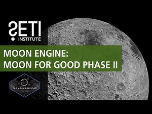 SETI Live: FDL, Moon Engine: Moon for Good Phase II