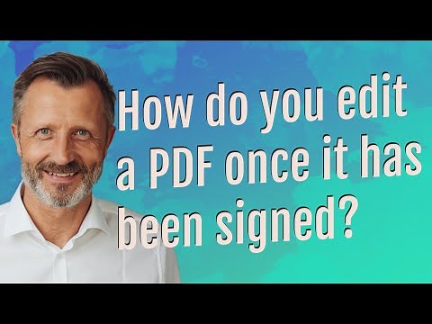How do you edit a PDF once it has been signed?