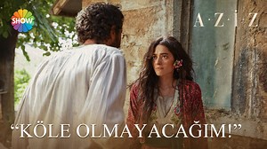 2.8K views · 132 reactions | "Köle olmayacağım ben!" #Aziz | Aziz 1. Bölüm | Aziz | Facebook