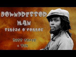 Sinéad O'Connor - Downpressor Man [Reggae Bass Cover] +Tab