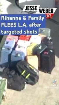 Rihanna & Family FLEES L.A. after targeted shots of their Beverly Hills Home