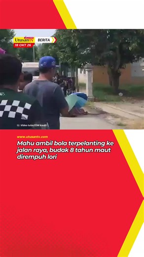 18 OKT 26: MALANG tidak berbau! Hanya kerana mahu mengambil bola yang terpelanting ke jalan raya, seorang kanak-kanak lelaki maut dirempuh lori, petang semalam. Kes disiasat mengikut Seksyen 41(1) Akta Pengangkutan Jalan 1987. Klik kotak hijau untuk berita lanjut 📰 #trendingnewsmalaysia #bola #lori #beritaditiktok #utusantv