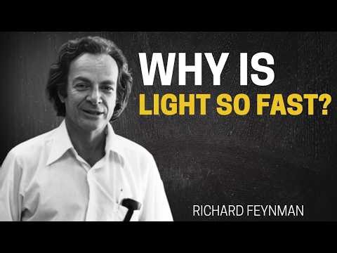Richard Feynman Explains Why Speed of Light is So Fast