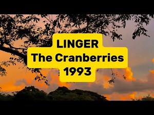 LINGER by The Cranberries - lyric video
