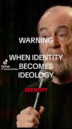 WHEN IDENTITY IS YOUR IDEOLOGY EXPLAINED George Carlin said it long before social media made it fashionable. When an idea stops being something you think and starts being something you are… reason dies. Ideology wasn’t meant to replace identity. But when people weld their beliefs to their ego, every conversation becomes a battlefield and every disagreement feels like a personal attack. That’s not conviction. That’s insecurity wearing a costume. Carlin didn’t just make jokes—he warned us. And her