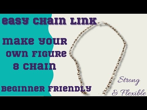 Easy To Make Figure 8 Chain Link | Make Your Own |
