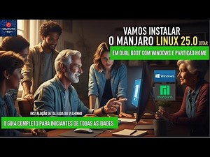 Como Instalar o Manjaro 25 Zeta com Windows em Dual Boot e Partição Home – Tutorial Fácil