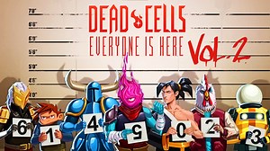Dead Cells: Everyone is Here Vol. II - Gameplay Trailer