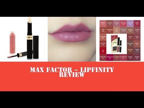 MAX FACTOR - LIPFINITY LIP COLOUR REVIEW... 👍?!👎?!
