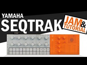 SEQTRAK Jam and Tutorial