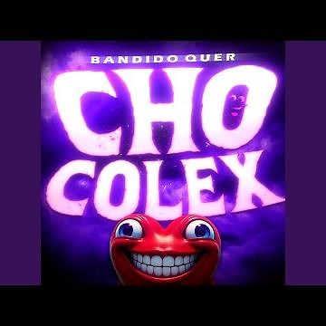 BANDIDO QUER CHOCOLEX