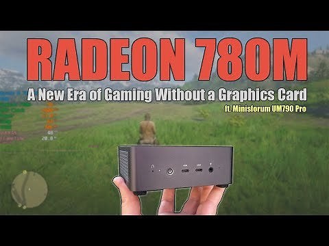 Gaming with The New Radeon 780M RDNA3 iGPU! - The Fastest Integrated Graphics (Minisforum UM790 Pro) (RandomGaminginHD)