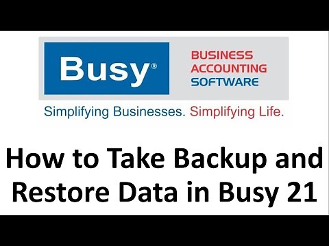 How to take Backup and Restore data in Busy 21