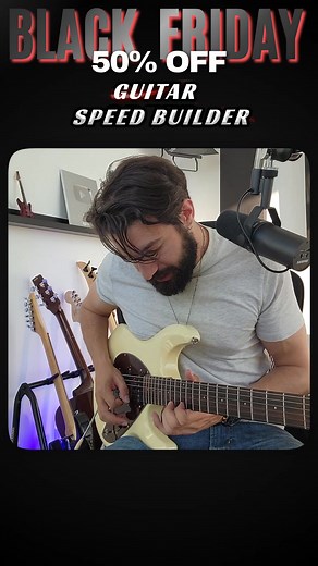 Black Friday Sale! Get 50% off Guitar Speed Builder course today! ⚠️...