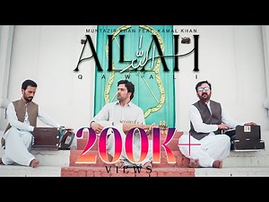 Allah Allah Pashto Qawali | Muntazir Khan Feat, Kamal Khan | New Pashto 2022 Songs