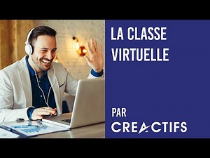 La classe virtuelle CréActifs
