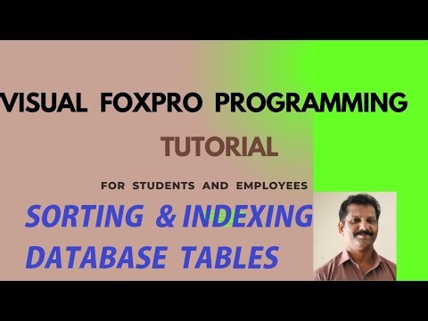 Visual FoxPro Database Table Records SORTING AND INDEXING Commands explained.