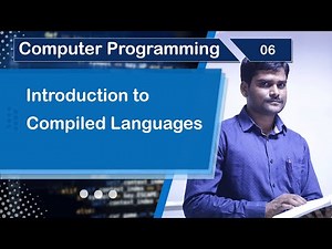 Introduction to Compiled Languages - Computer Programming Fundamentals 06 🚀