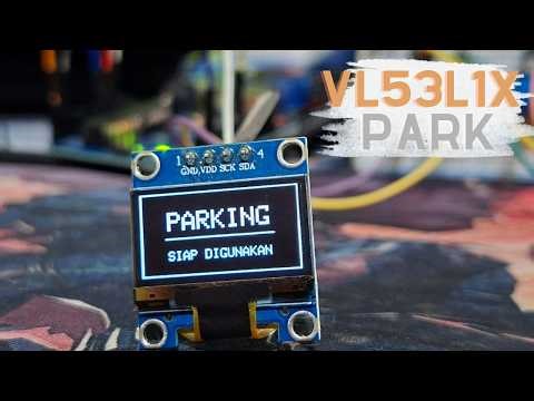 Tutorial Arduino: Membuat Smart Parking System Akurat dengan Sensor VL53L1X