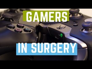 Video games & Surgery