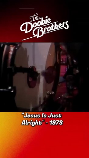 The Doobie Brothers: Jesus Is Just Alright Live in 1973