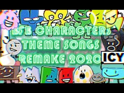 BFB CHARACTERS THEME SONGS // REMAKE 2020 //