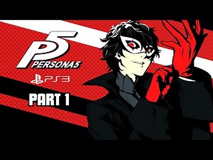 Persona 5 Walkthrough Part 1 – 60FPS PS3 Gameplay | No Commentary
