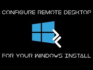 Setup Windows Remote Desktop both Locally and Over the Internet