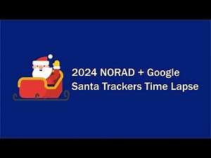 2024 NORAD and Google Santa Trackers Time Lapse