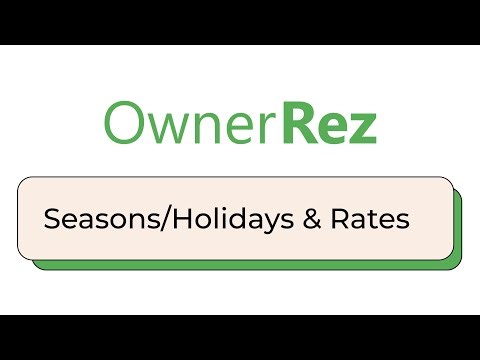 Seasons/Holidays and Rates