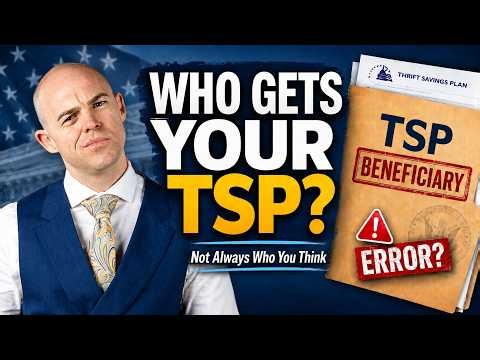 What Happens to Your TSP When You Die? Beneficiary Mistakes Federal Employees Must Avoid